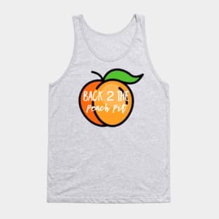 Back 2 the Peach Pit Tank Top